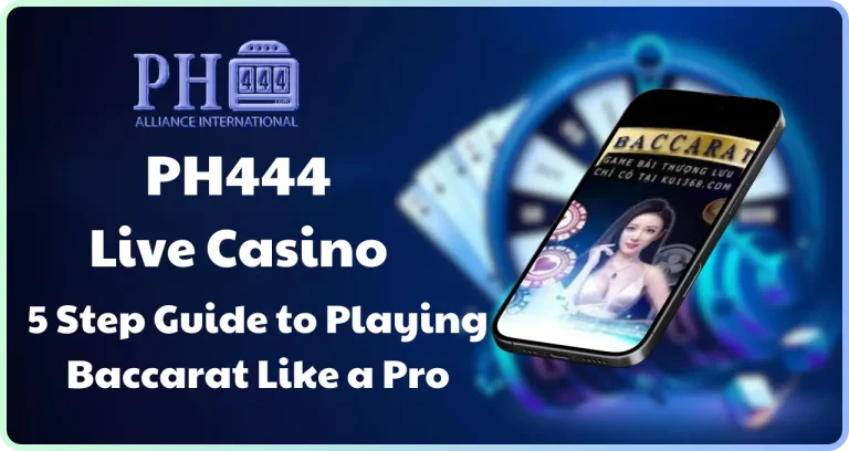 Ultimate Guide to Playing Baccarat on PH444 – Unleash the Thrill of Every Round!